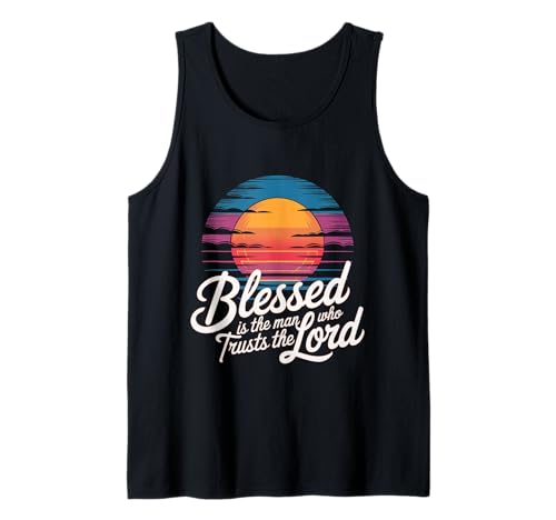 Blessed is The Man Who Trusts The Lord Glaube - Tank Top von Glaube inspirierender Gläubiger