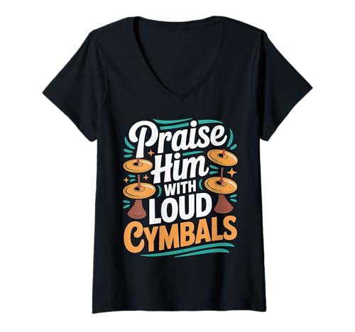 Damen Praise Him with Loud Cymbals Worship Church Drummer - T-Shirt mit V-Ausschnitt Damen Praise Him with Loud Cymbals Worship Church Drummer - T-Shirt mit V-Ausschnitt von Glaube schlug die Kirche Schlagzeuger