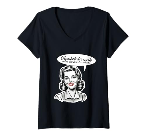 Damen Must Have für Atheisten Glaubst du noch oder denkst du Schon T-Shirt mit V-Ausschnitt Damen Must Have für Atheisten Glaubst du noch oder denkst du Schon T-Shirt mit V-Ausschnitt von Glaubst du noch oder denkst du schon?