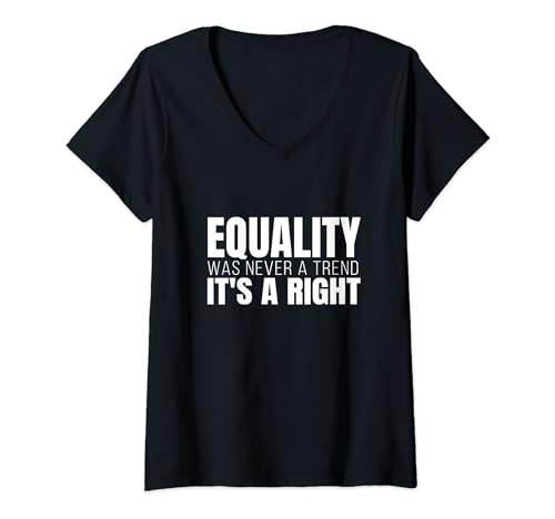 Damen Gleichberechtigung ist ein Recht, kein Trend T-Shirt mit V-Ausschnitt von Gleichberechtigung Kleidung