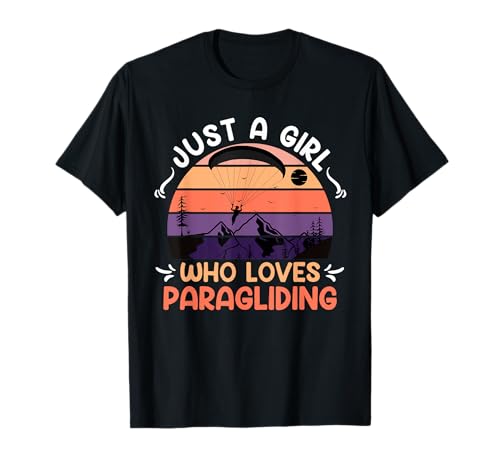 Paragleiten Nur eine Frau die Paragliding Liebt Girls T-Shirt von Gleitschirmfliegen Geschenk Paraglider Damen