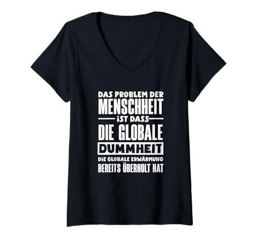 Damen Globale Dummheit Lustiger Gesellschaftskritischer Spruch T-Shirt mit V-Ausschnitt von Globale Dummheit Sarkasmus Lustiger Spruch