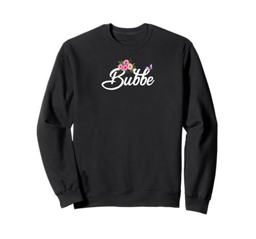 Bubbe mit Blumen & Schmetterling Oma Großmutter Mama Geschenk Sweatshirt von Glorious Grandma Names