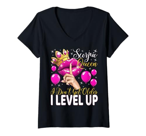Damen Skorpionkönigin I Don't Get Older I Level Up Birthday Queen T-Shirt mit V-Ausschnitt von Glorious Royal Birthday Queens