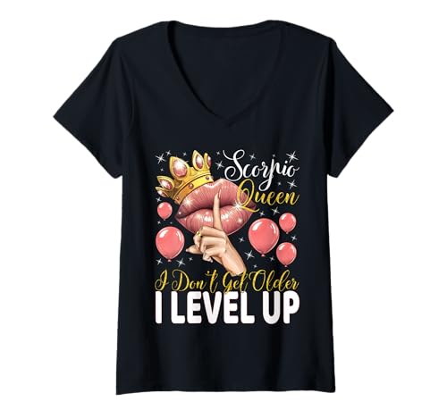 Damen Skorpionkönigin I Don't Get Older I Level Up Birthday Queen T-Shirt mit V-Ausschnitt von Glorious Royal Birthday Queens