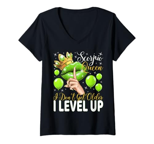 Damen Skorpionkönigin I Don't Get Older I Level Up Birthday Queen T-Shirt mit V-Ausschnitt von Glorious Royal Birthday Queens