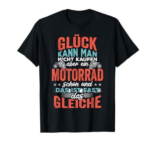 Glück kann man nicht kaufen eine Motorrad schon T-Shirt Glück kann man nicht kaufen eine Motorrad schon T-Shirt von Glück kann man nicht kaufen Motorrad Shirt
