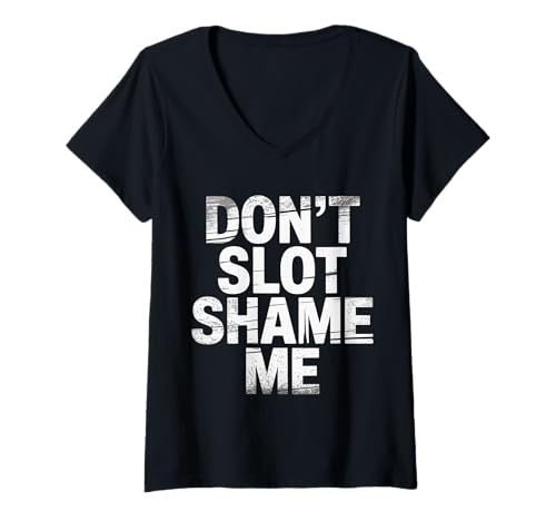Damen Don't Slot Shame Me Casino Slot Machine Gewinn - T-Shirt mit V-Ausschnitt Damen Don't Slot Shame Me Casino Slot Machine Gewinn - T-Shirt mit V-Ausschnitt von Glücksspiel lacht und gewinnt