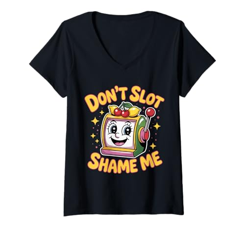 Damen Don't Slot Shame Me Casino Slot Machine Gewinn |- T-Shirt mit V-Ausschnitt Damen Don't Slot Shame Me Casino Slot Machine Gewinn |- T-Shirt mit V-Ausschnitt von Glücksspiel lacht und gewinnt