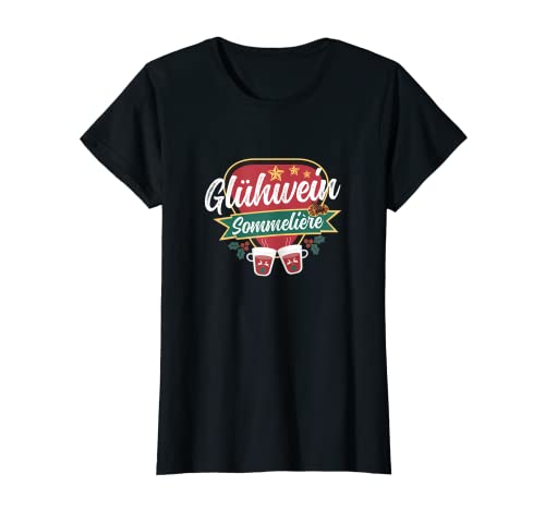 Damen Weihnachtsmarkt Deko Glühwein Sommelière lustige Sprüche T-Shirt Damen Weihnachtsmarkt Deko Glühwein Sommelière lustige Sprüche T-Shirt von Glühwein-Tassen Weihnachten Design für Frauen