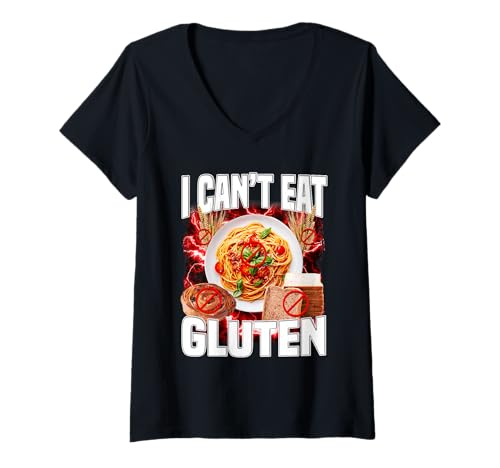 Damen I Can't Eat Gluten Funny Gluten Intolerance T-Shirt mit V-Ausschnitt Damen I Can't Eat Gluten Funny Gluten Intolerance T-Shirt mit V-Ausschnitt von Gluten Free Diet Meme Celiac Awareness