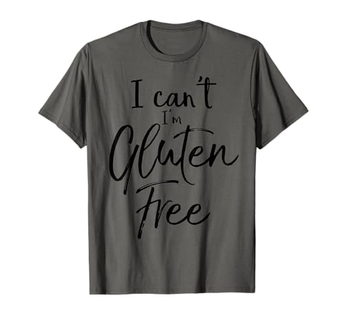 Cute Gluten Free Quote for Women Fun I Can't I'm Gluten Free T-Shirt Cute Gluten Free Quote for Women Fun I Can't I'm Gluten Free T-Shirt von Gluten Free Shirts Design Studio