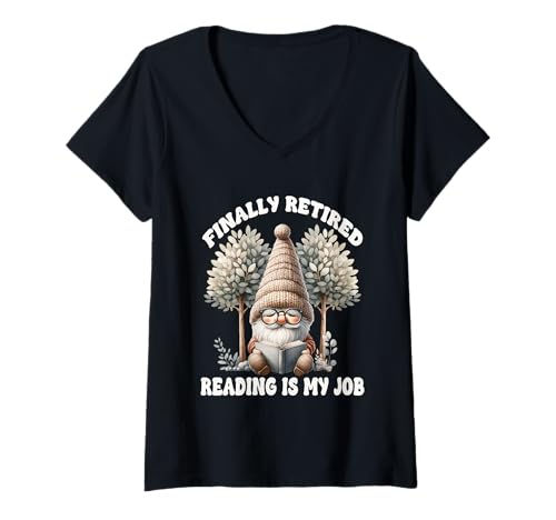 Damen Finally Retired Reading is My Job for Mom Teacher Retirement T-Shirt mit V-Ausschnitt von Gnome Retirement Reading Gifts For Retired Teacher