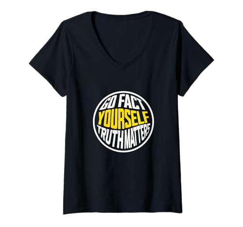Damen Fakt euch selbst, Wahrheit ist wichtig, Wissenschaftsprüfung T-Shirt mit V-Ausschnitt Damen Fakt euch selbst, Wahrheit ist wichtig, Wissenschaftsprüfung T-Shirt mit V-Ausschnitt von Go Fact Yourself Truth Matters Science Lovers