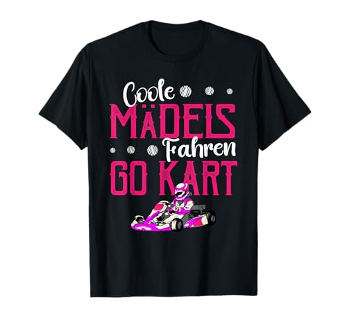 Coole Mädels Fahren Go Kart Kartfahrer Kartsport Kartfahren T-Shirt Coole Mädels Fahren Go Kart Kartfahrer Kartsport Kartfahren T-Shirt von Go Kart Geschenkidee Für Go Kart Fahrer Kartsport