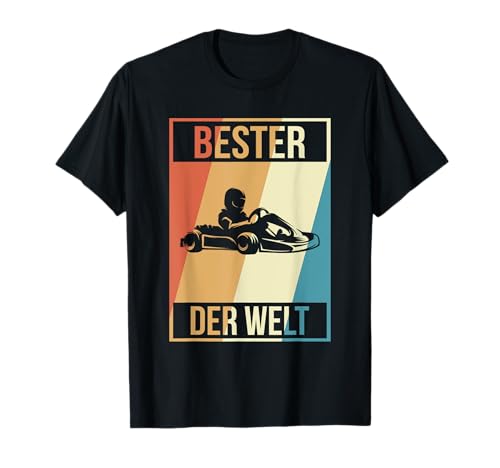 Go Kart Rennfahrer Gokart Motorsport Bester Kart Fahrer T-Shirt Go Kart Rennfahrer Gokart Motorsport Bester Kart Fahrer T-Shirt von Go Kart Kartbahn Rennsport Kartfahren Lenkrad