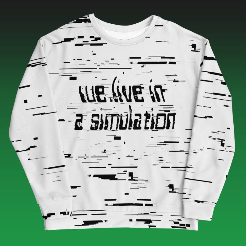Wir Leben in Einer Simulation Sweatshirt | Matrix Sims Unisex Cyberpunk Glitch Pullover von GoPolarisStudio