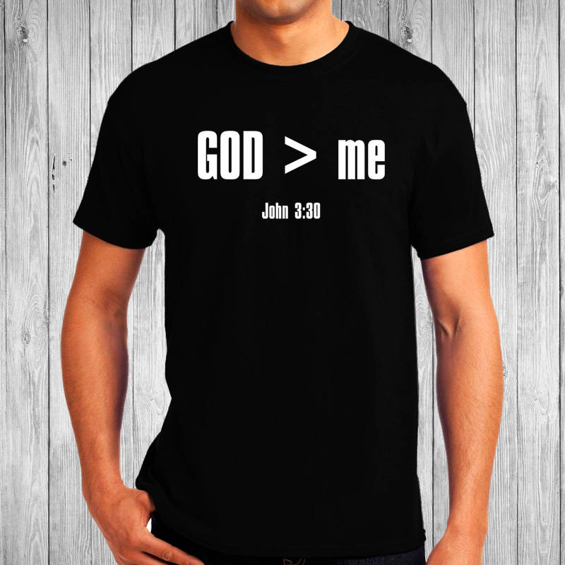 God > Me - John 330 Christian T-Shirt God > Me - John 330 Christian T-Shirt von GoYePreach
