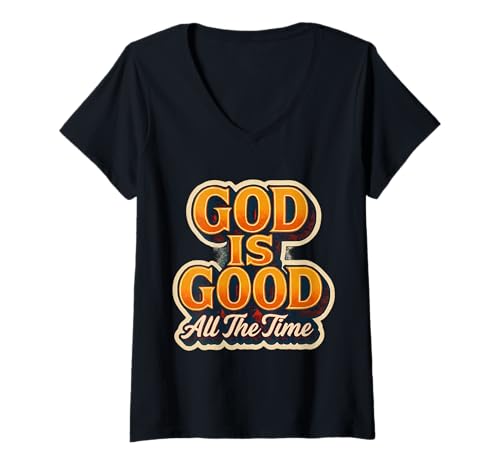 Damen God is Good All The Time Christian Faith Jesus Christus Zitat T-Shirt mit V-Ausschnitt Damen God is Good All The Time Christian Faith Jesus Christus Zitat T-Shirt mit V-Ausschnitt von God Is Good All The Time Christian Faith Products
