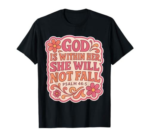 Gott ist in Ihr, sie Wird Nicht Fallen. Christliche Vintage-Frauen T-Shirt Gott ist in Ihr, sie Wird Nicht Fallen. Christliche Vintage-Frauen T-Shirt von God Is Whithin Her Vintage Products