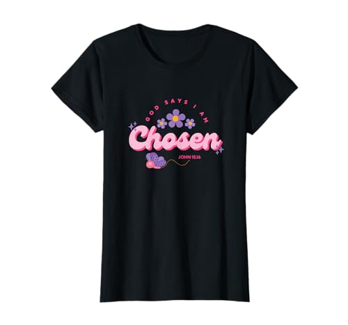 Gott SAGT, ich Bin auserwählt, Frauen, Jugendliche und Mädchen T-Shirt Gott SAGT, ich Bin auserwählt, Frauen, Jugendliche und Mädchen T-Shirt von God Say's I Am Chosen, Child of God