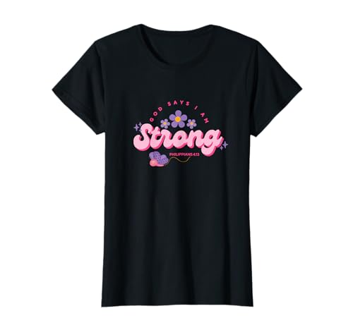 Gott SAGT, ich Bin stark, Frauen, Jugendliche und Mädchen T-Shirt von God Say's I Am Strong, Child of God