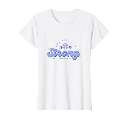 Gott SAGT, ich Bin stark, Frauen, Jugendliche und Mädchen T-Shirt Gott SAGT, ich Bin stark, Frauen, Jugendliche und Mädchen T-Shirt von God Say's I Am Strong, Christian Faith