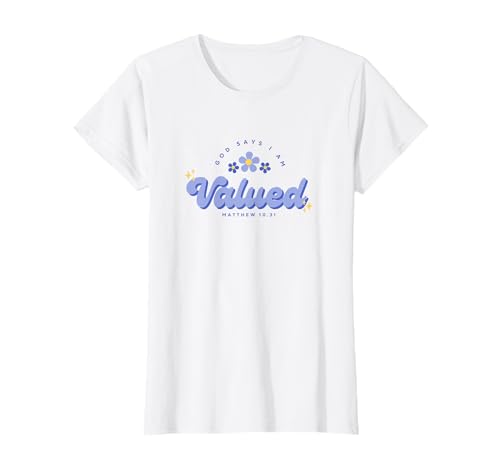 Gott SAGT, DASS ich geschätzt werde, Frauen, Jugendliche und Mädchen T-Shirt Gott SAGT, DASS ich geschätzt werde, Frauen, Jugendliche und Mädchen T-Shirt von God Say's I Am Valued, Christian Faith