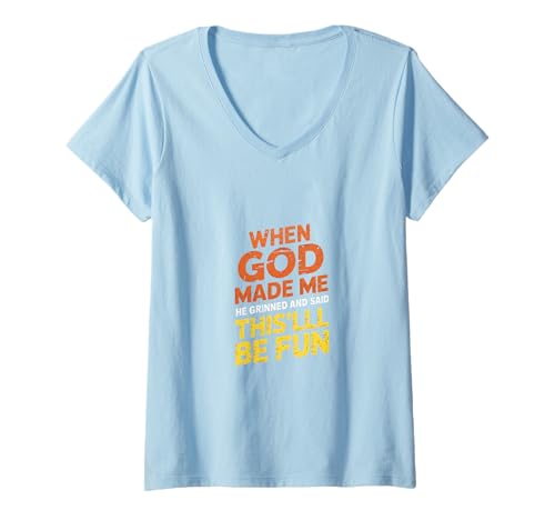 Damen Als Gott Mich erschuf, grinste er und sagte, das Wird Spaß Machen T-Shirt mit V-Ausschnitt Damen Als Gott Mich erschuf, grinste er und sagte, das Wird Spaß Machen T-Shirt mit V-Ausschnitt von God is Great Fun Family Humor