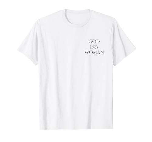 God is a woman Shirt T-Shirt God is a woman Shirt T-Shirt von God is a woman