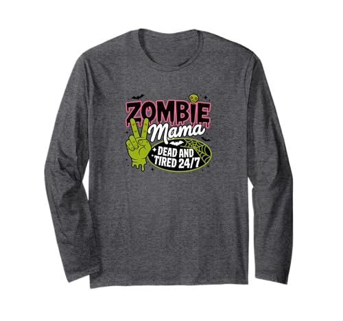 Zombie Mama Tot und müde 24/7 Lustige Halloween-Mama Langarmshirt Zombie Mama Tot und müde 24/7 Lustige Halloween-Mama Langarmshirt von Godbee Designs