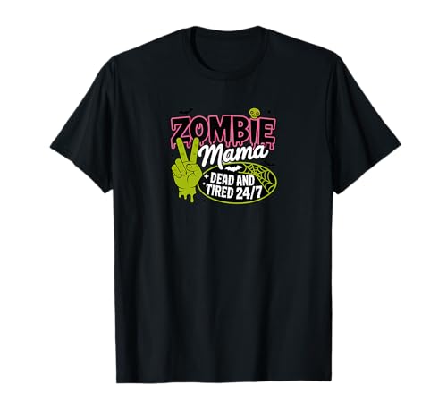 Zombie Mama Tot und müde 24/7 Lustige Halloween-Mama T-Shirt Zombie Mama Tot und müde 24/7 Lustige Halloween-Mama T-Shirt von Godbee Designs