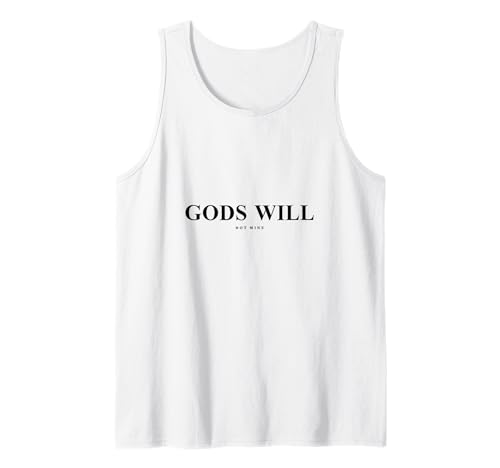 Götter Werden Nicht meins, inspirierender christlicher Glaube, Männer und Frauen Tank Top Götter Werden Nicht meins, inspirierender christlicher Glaube, Männer und Frauen Tank Top von Gods Will Not Mine Motivational Bible Quote