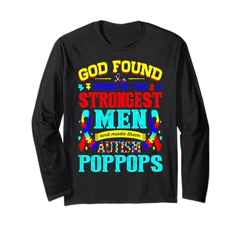 God Found Strongest Men Made Them Autismus Poppops Langarmshirt God Found Strongest Men Made Them Autismus Poppops Langarmshirt von Goforomema Designs