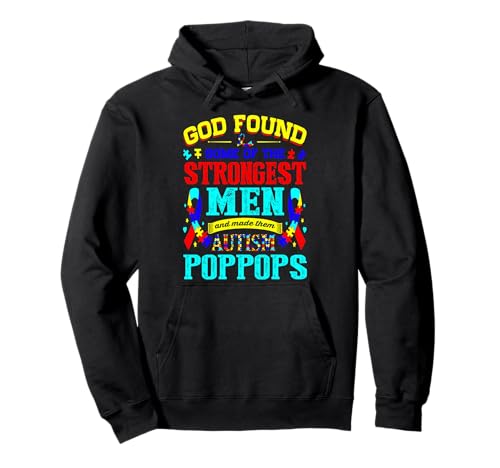 God Found Strongest Men Made Them Autismus Poppops Pullover Hoodie God Found Strongest Men Made Them Autismus Poppops Pullover Hoodie von Goforomema Designs