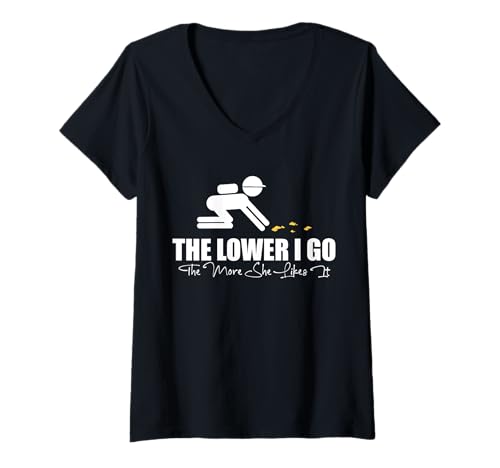 Damen The Lower I Go The More She Likes It Gold Mine Worker T-Shirt mit V-Ausschnitt Damen The Lower I Go The More She Likes It Gold Mine Worker T-Shirt mit V-Ausschnitt von Gold Minen Arbeiter Design Idee