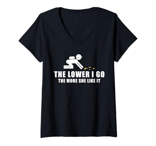 Damen The Lower I Go The More She Likes It Gold Mine Worker T-Shirt mit V-Ausschnitt Damen The Lower I Go The More She Likes It Gold Mine Worker T-Shirt mit V-Ausschnitt von Gold Minen Arbeiter Design Idee