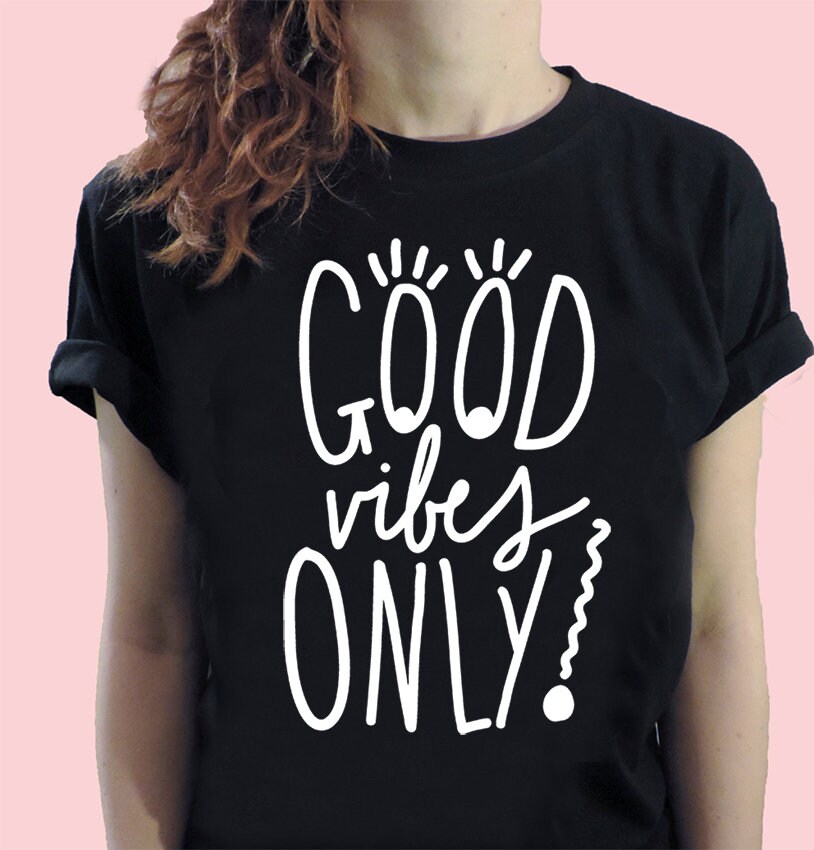 Good Vibes Only T-Shirt Lässiges Tumblr T-Shirt von GoldTees