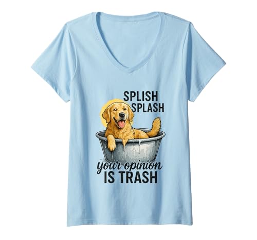 Damen Splish Splash Deine Meinung ist Müll T-Shirt mit V-Ausschnitt Damen Splish Splash Deine Meinung ist Müll T-Shirt mit V-Ausschnitt von Golden Retriever Fun Humor Dog Lovers