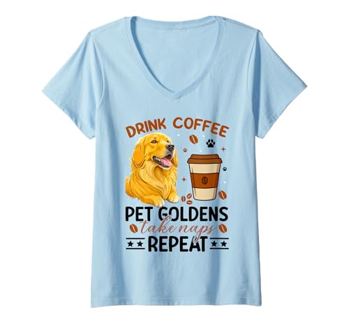 Damen Drink Coffee Pet Goldens Take Naps Repeat T-Shirt mit V-Ausschnitt Damen Drink Coffee Pet Goldens Take Naps Repeat T-Shirt mit V-Ausschnitt von Golden Retriever Hunde Geschenke Hundeliebhaber