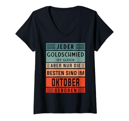 Damen Juwelier Geburtstag Oktober geboren Goldschmied T-Shirt mit V-Ausschnitt Damen Juwelier Geburtstag Oktober geboren Goldschmied T-Shirt mit V-Ausschnitt von Goldschmied Zubehör Geschenke Geburtstag-Shirt
