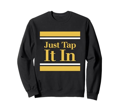 Tap it in Golf Funny Men Women Sweatshirt Tap it in Golf Funny Men Women Sweatshirt von Golf Humor Quote Taparoo