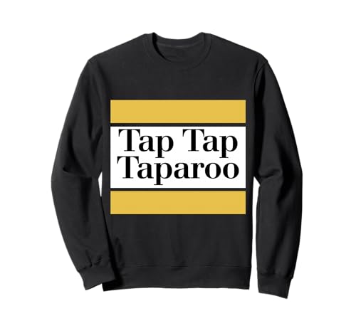 Tippen Sie auf Tap Taparoo Golf lustige Männer Frauen Sweatshirt Tippen Sie auf Tap Taparoo Golf lustige Männer Frauen Sweatshirt von Golf Humor Zitat Toparoo