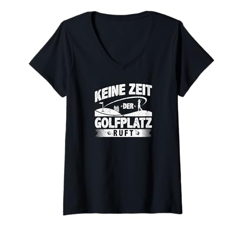 Damen Keine Zeit Der Golfplatz Ruft Golfer Golf T-Shirt mit V-Ausschnitt Damen Keine Zeit Der Golfplatz Ruft Golfer Golf T-Shirt mit V-Ausschnitt von Golf Shirts für Männer