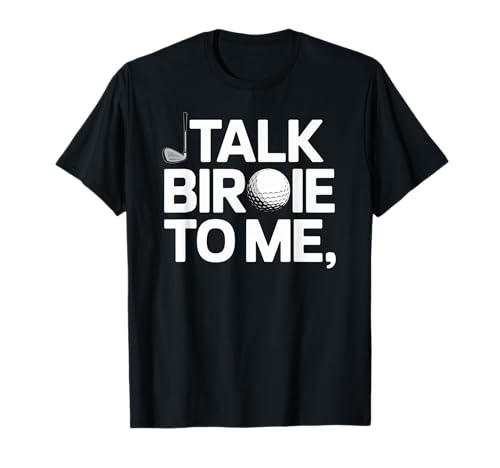 Talk Birdie To Me Lustiger Golfliebhaber Humor Sport Damen Herren T-Shirt Talk Birdie To Me Lustiger Golfliebhaber Humor Sport Damen Herren T-Shirt von Golfer Player Putt Course Game Hobby Friend Dad