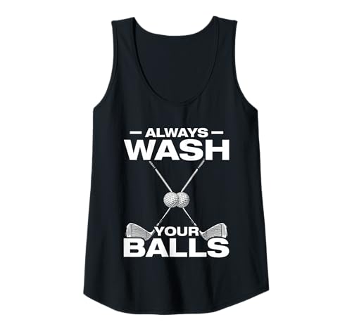 Damen Always wash Your Balls lustiges Golf Golfen Golfer Tank Top Damen Always wash Your Balls lustiges Golf Golfen Golfer Tank Top von Golfer Sprüche & lustige Golfspieler Outfits