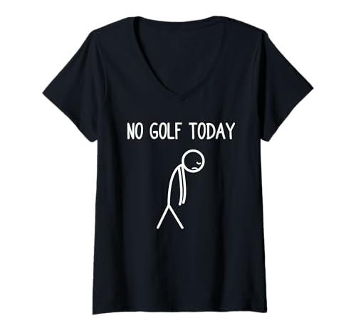 Damen No Golf Today Lustiges Golf Golfen Golfer T-Shirt mit V-Ausschnitt Damen No Golf Today Lustiges Golf Golfen Golfer T-Shirt mit V-Ausschnitt von Golfer Sprüche & lustige Golfspieler Outfits