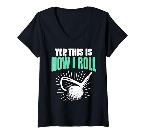 Damen So Rolle Ich Lustiger Golf Spruch Stil Humor T-Shirt mit V-Ausschnitt Damen So Rolle Ich Lustiger Golf Spruch Stil Humor T-Shirt mit V-Ausschnitt von Golfer mit Schwung und Selbstbewusstsein