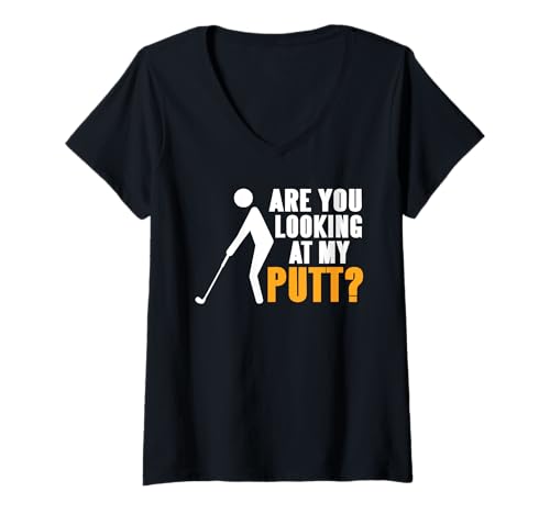 Damen Lustiger Golfwitz Schaust du auf mein Putt T-Shirt mit V-Ausschnitt von Golfspaß für Humorvolle Schwungfreunde