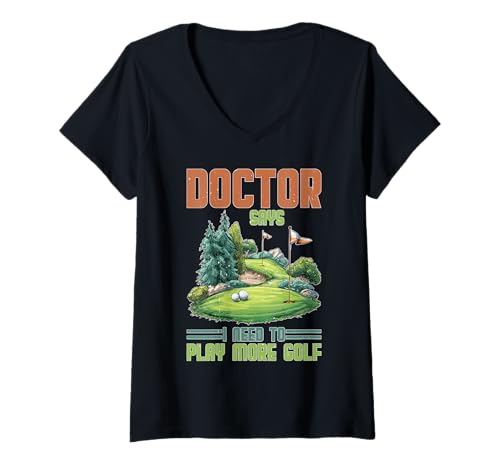 Damen Doctor Says I Need to Play More Golf Therapiesportler T-Shirt mit V-Ausschnitt Damen Doctor Says I Need to Play More Golf Therapiesportler T-Shirt mit V-Ausschnitt von Golfsportmittel